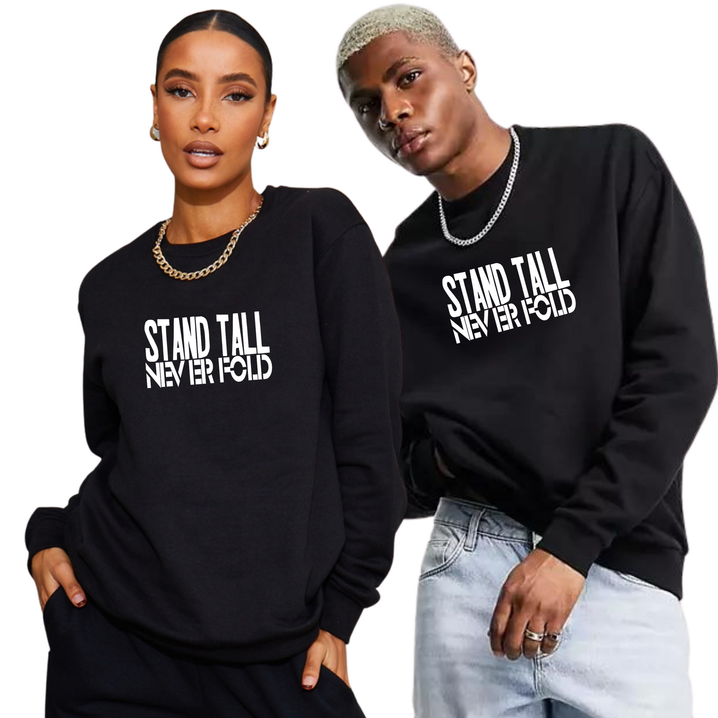 UNISEX, STAND TALL SWEATSHIRT